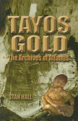 tayos gold the archives of atlantis